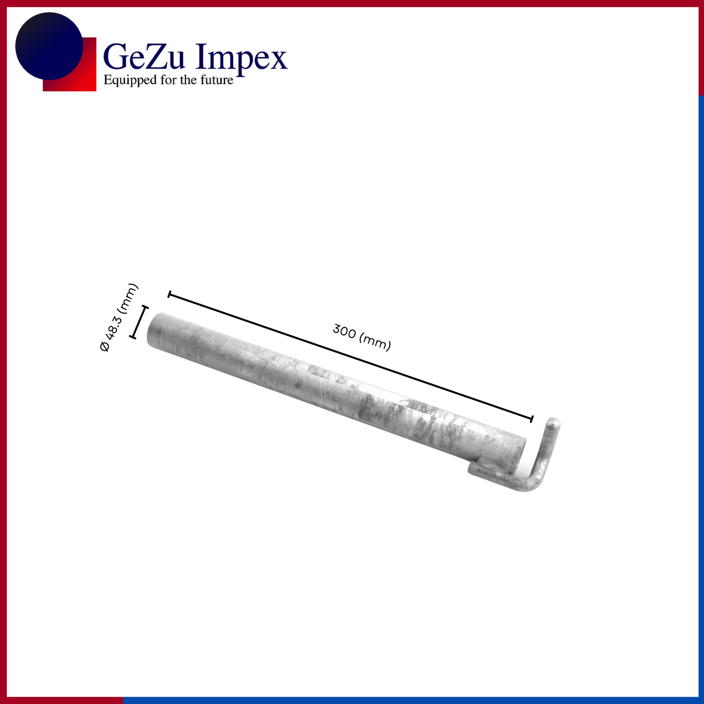 300 mm / Hot Dip Galvanized